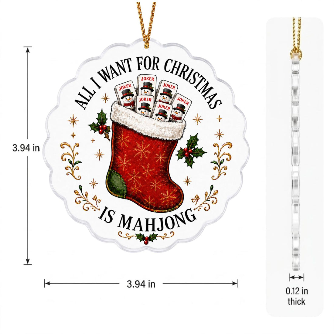 Scalloped round acrylic ornament with a red stocking full of joker tiles and the words All I Want for Christmas Is Mahjong